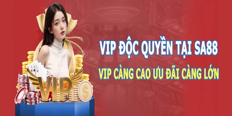 Không thể bỏ qua lợi ích cho các thành viên VIP trên hệ thống nhà cái